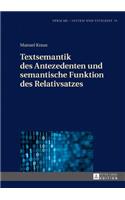 Textsemantik Des Antezedenten Und Semantische Funktion Des Relativsatzes