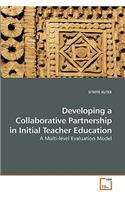 Developing a Collaborative Partnership in Initial Teacher Education