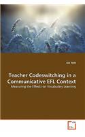 Teacher Codeswitching in a Communicative EFL Context