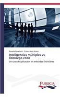 Inteligencias múltiples vs liderazgo ético
