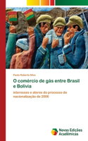 O comércio de gás entre Brasil e Bolívia
