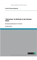 "Reframing" als Methode in der Sozialen Arbeit: Schlüsselkompetenzen im Kontext(German)