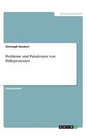 Probleme und Paradoxien von Hilfeprozessen