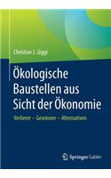 Ökologische Baustellen Aus Sicht Der Ökonomie