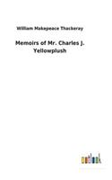 Memoirs of Mr. Charles J. Yellowplush