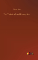 Vicissitudes of Evangeline