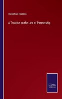 A Treatise on the Law of Partnership
