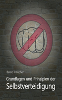 Grundlagen und Prinzipien der Selbstverteidigung