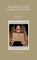 Beißbuch für Klimaschützer: Als Alternative zur Vollnarkose