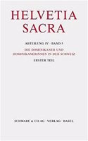 Helvetia Sacra / Die Dominikaner Und Dominikanerinnen Der Schweiz