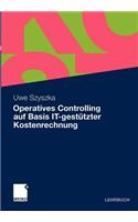 Operatives Controlling Auf Basis It-Gestutzter Kostenrechnung