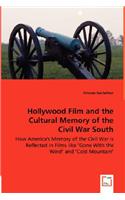 Hollywood Film and the Cultural Memory of the Civil War South