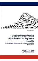 Electrohydrodynamic Atomisation of Aqueous Liquids