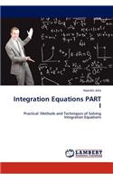 Integration Equations Part I: (English)