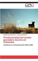 Productividad del Sector Ganadero Bovino En Colombia