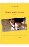 Momente des Lebens