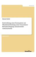 Entwicklung einer Konzeption zur Mitarbeiterbindung unter besonderer Berücksichtigung immaterieller Anreizsysteme: (German)