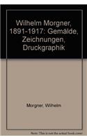 A Wilhelm Morgner: 18911917