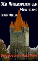Der Widerspenstigen Meuchelung: Ein Grafschaft Haag Krimi (German Edition)