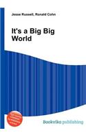 It's a Big Big World: (English)