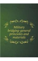 Military Bridging-General Princioles and Materials