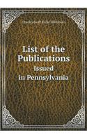 List of the Publications Issued in Pennsylvania
