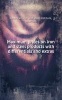 Maximum prices on iron and steel products