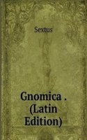 Gnomica . (Latin Edition)