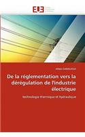 de la R�glementation Vers La D�r�gulation de l''industrie �lectrique