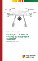 Modelagem, simulação, controle e análise de um quadrotor