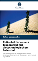 Aktinobakterien aus Tropenwald mit biotechnologischem Potenzial