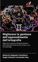 Migliorare la gestione dell'apprendimento dell'ortografia