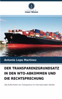 Transparenzgrundsatz in Den Wto-Abkommen Und Die Rechtsprechung