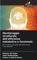 Monitoraggio strutturale, dell'efficienza metabolica e funzionale