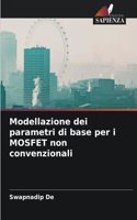 Modellazione dei parametri di base per i MOSFET non convenzionali