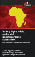 Valery Ngoy Ndala, padre del panafricanismo scientifico