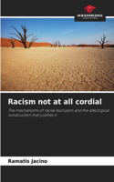 Racism not at all cordial