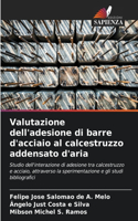 Valutazione dell'adesione di barre d'acciaio al calcestruzzo addensato d'aria