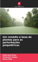 Um remédio à base de plantas para as perturbações psiquiátricas
