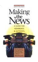 Making The News (A Guide For NonProfits & Activists)