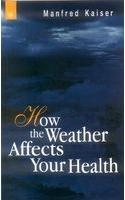 How the Weather Affects Your Health