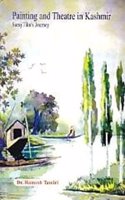 Painting and Theatre in Kashmir: Suraj Tiku`s Journey