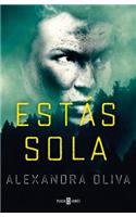 Estás Sola/The Last One: A Novel