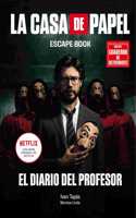La casa de papel. Escape book EDICION ESPECIAL: El diario del Profesor