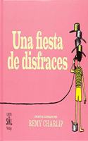 Una fiesta de disfraces/ Dress Up and Let's Have A Party