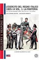 L'esercito del Regno Italico 1805-14 vol. 1