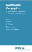 Mathematical Geophysics: A Survey of Recent Developments in Seismology and Geodynamics