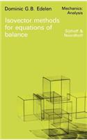 Isovector Methods for Equations of Balance: With Programs for Computer Assistance in Operator Calculations and an Exposition of Practical Topics of the Exterior Calculus(5 Mechanics: Analysis)