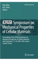 Iutam Symposium on Mechanical Properties of Cellular Materials