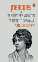 Memoirs of the Author of A Vindication Of The Rights Of Woman